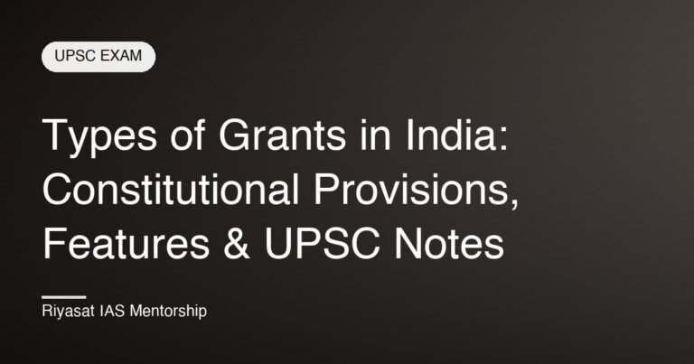Types of Grants in India: Constitutional Provisions, Features & UPSC Notes