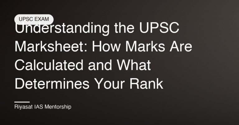 Understanding the UPSC Marksheet: How Marks Are Calculated and What Determines Your Rank