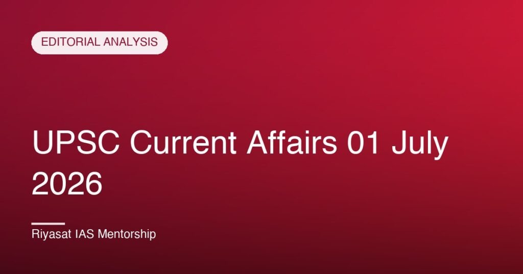 UPSC Current Affairs 01 July 2026