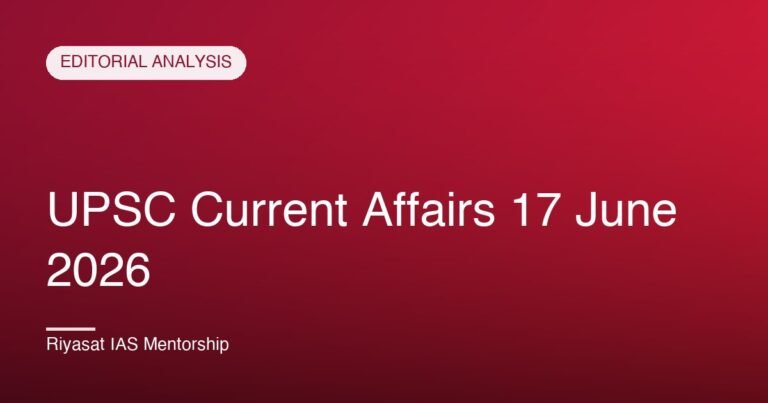 UPSC Current Affairs 17 June 2026