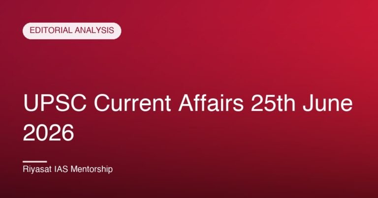 UPSC Current Affairs 25th June 2026