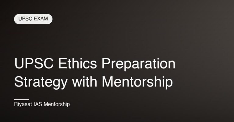 UPSC Ethics Preparation Strategy with Mentorship