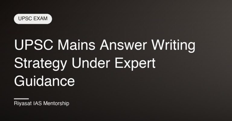 UPSC Mains Answer Writing Strategy Under Expert Guidance