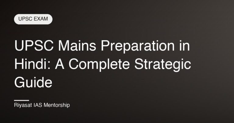 UPSC Mains Preparation in Hindi: A Complete Strategic Guide