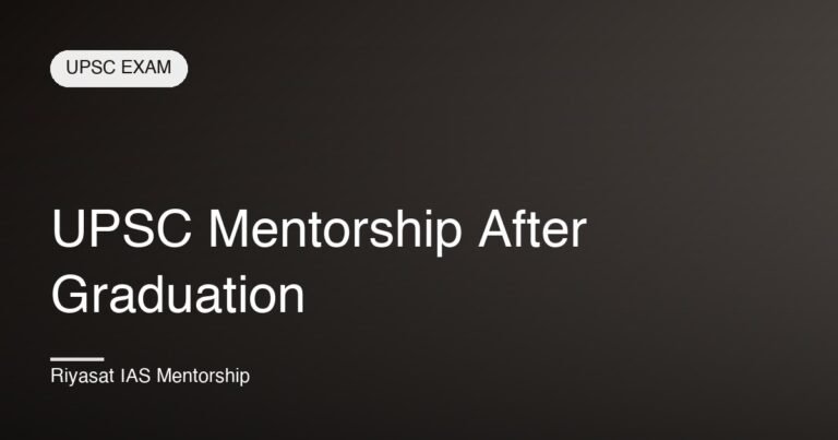 UPSC Mentorship After Graduation