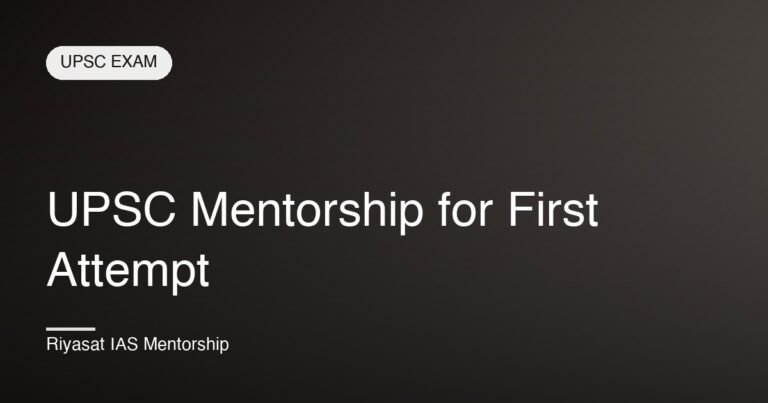 UPSC Mentorship for First Attempt