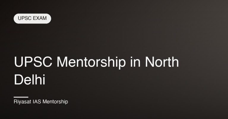 UPSC Mentorship in North Delhi
