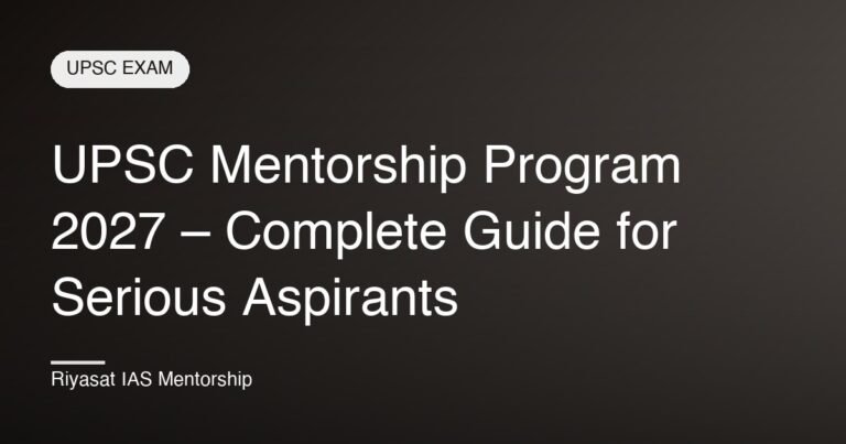 UPSC Mentorship Program 2027 – Complete Guide for Serious Aspirants