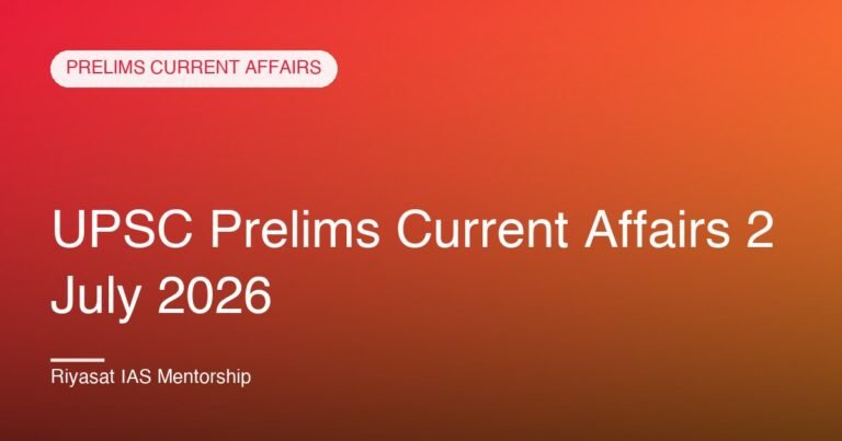 UPSC Prelims Current Affairs 2 July 2026