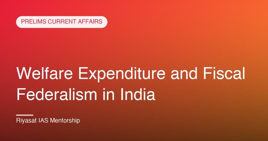 Welfare Expenditure and Fiscal Federalism in India