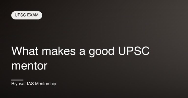 What makes a good UPSC mentor