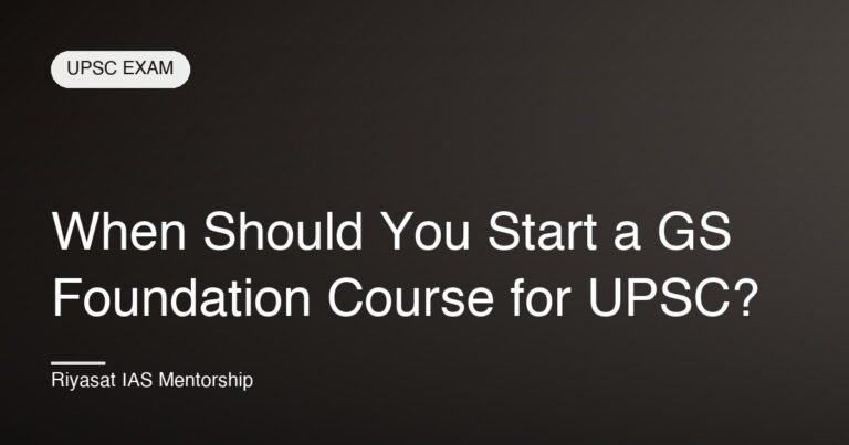 When Should You Start a GS Foundation Course for UPSC?