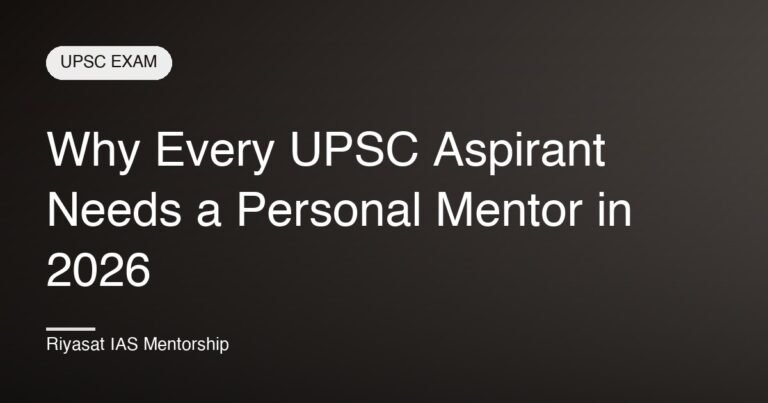Why Every UPSC Aspirant Needs a Personal Mentor in 2026