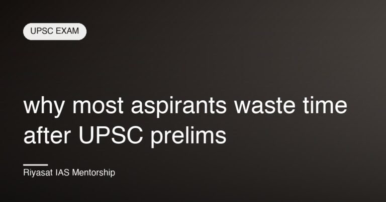 why most aspirants waste time after UPSC prelims