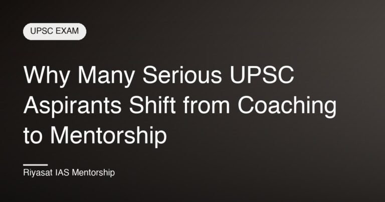 Why Many Serious UPSC Aspirants Shift from Coaching to Mentorship