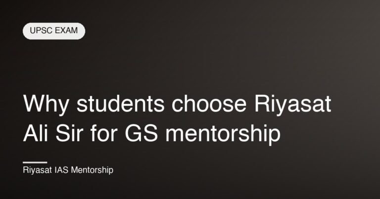 Why students choose Riyasat Ali Sir for GS mentorship