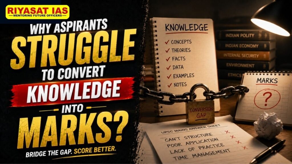 Why Aspirants Struggle to Convert Knowledge into UPSC Mains Marks