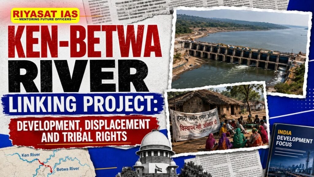 Ken-Betwa River Linking Project: Development, Displacement and Tribal Rights
