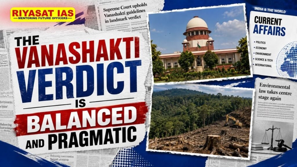 The Vanashakti verdict is balanced and pragmatic
