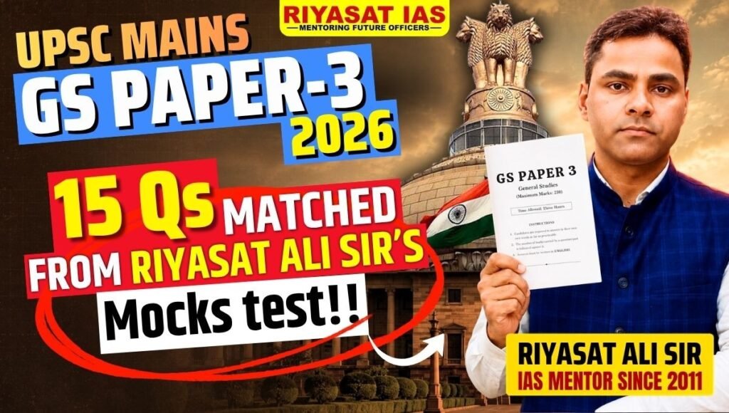 UPSC Mains GS Paper 3 2026: 15 Questions Matched from Riyasat IAS Mock Tests