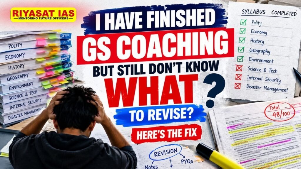 Finished GS coaching don't know what to revise UPSC
