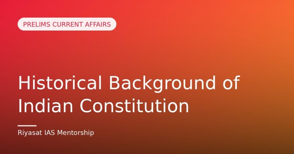 Historical Background of Indian Constitution