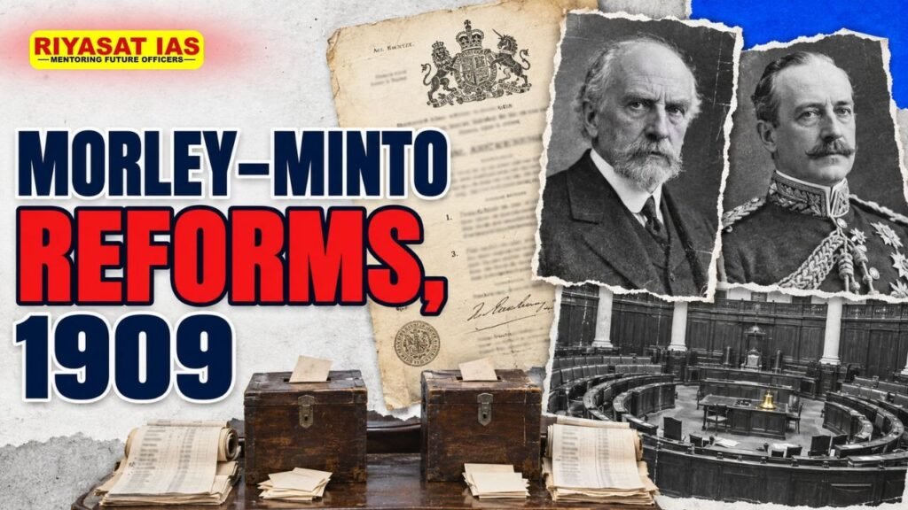 Morley–Minto Reforms, 1909